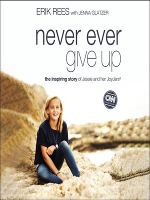 cover image of Never Ever Give Up